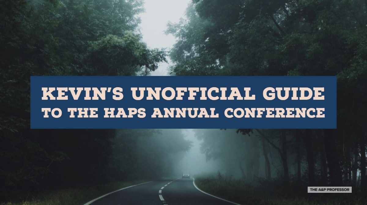 Kevin's Unofficial Guide to the HAPS Annual Conference TAPP Bonus