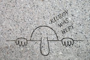 Kilroy was here grafitti