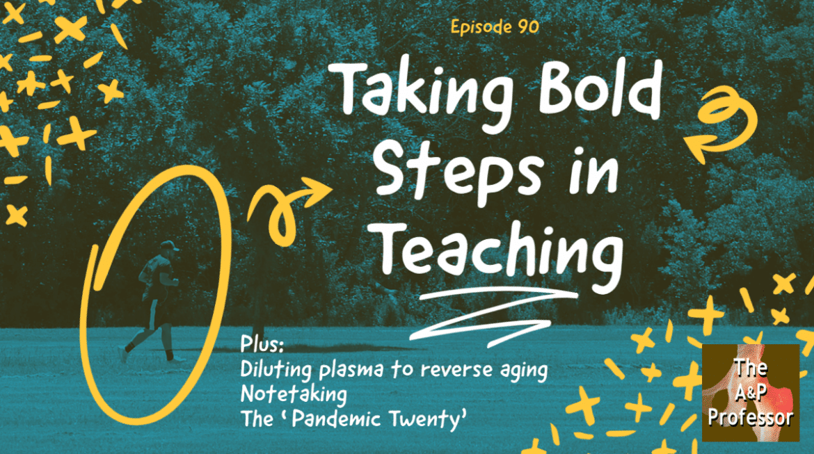Cover for Episode 90 | Taking Bold Steps in Teaching | Notetaking | Science Updates