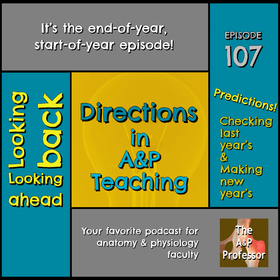 Directions in A&P Teaching | Where We've Been & Where We Are Going | Future Trends | TAPP 107