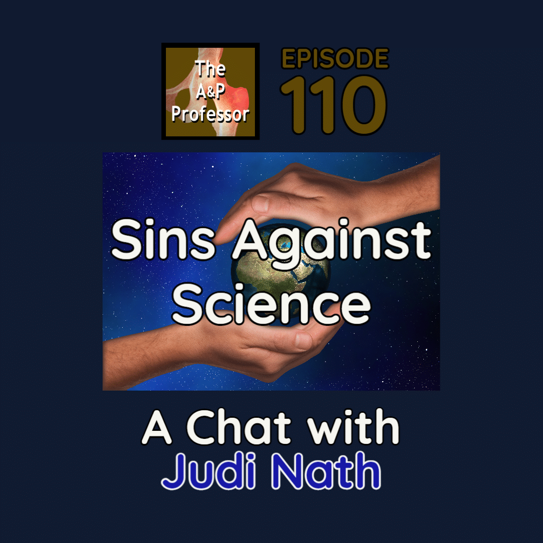 photo of world with two human hands around it and text: Sins Against Science - A Chat with Judi Nath