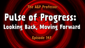 Pulse of Progress: Looking Back, Moving Forward | TAPP 147